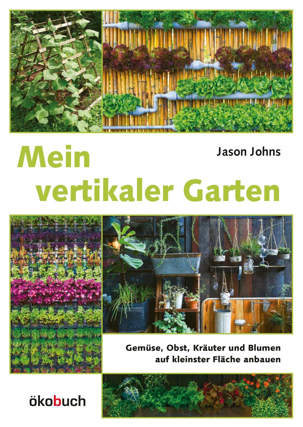 Cover: 9783947021819 | Mein vertikaler Garten | Jason Johns | Buch | 96 S. | Deutsch | 2024