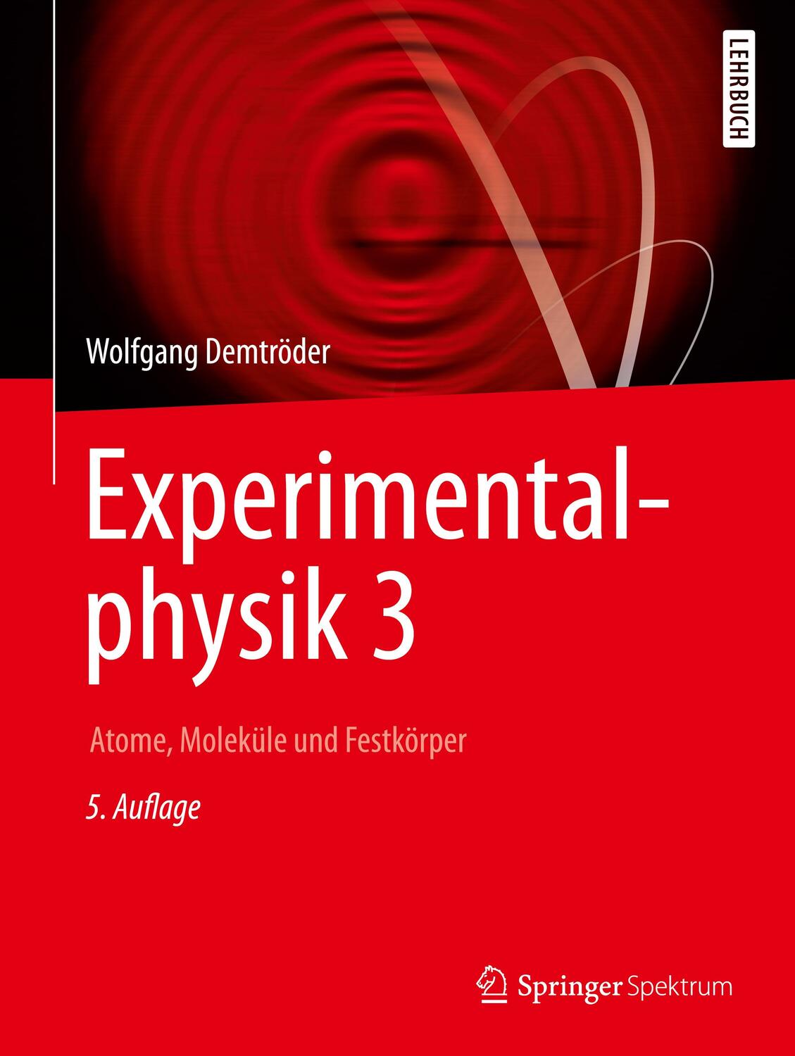 Cover: 9783662490938 | Atome, Moleküle und Festkörper | Wolfgang Demtröder | Taschenbuch