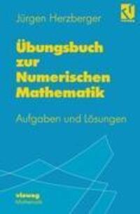 Cover: 9783528069483 | Übungsbuch zur Numerischen Mathematik | Jürgen Herzberger | Buch