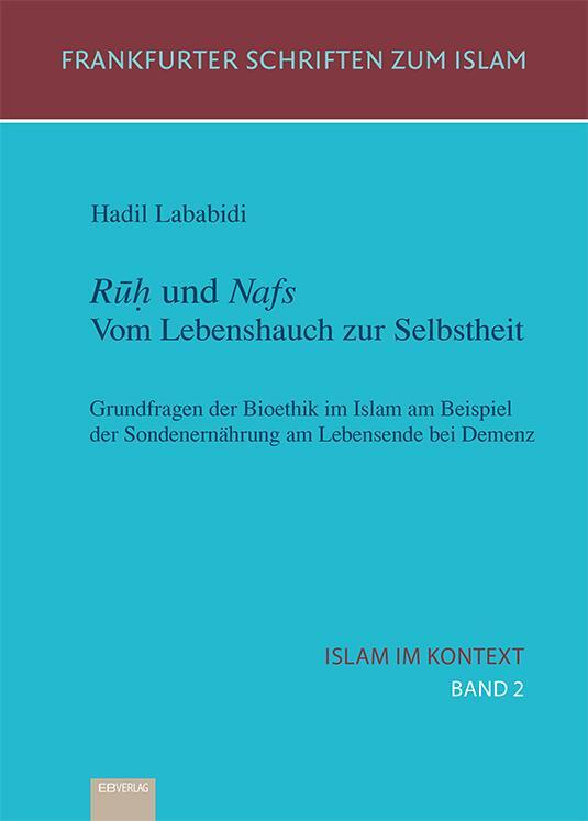 Cover: 9783868934489 | Islam im Kontext 02: Rúh und Nafs. Vom Lebenshauch zur Selbstheit