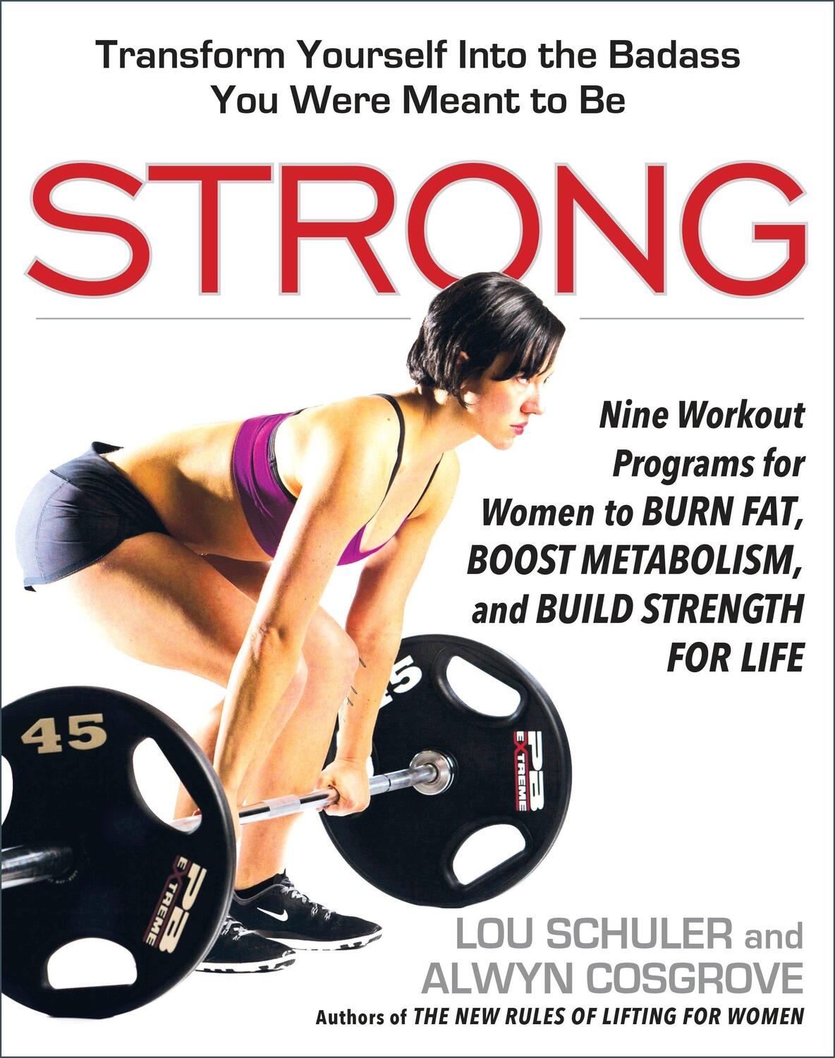 Cover: 9781583335758 | Strong: Nine Workout Programs for Women to Burn Fat, Boost...