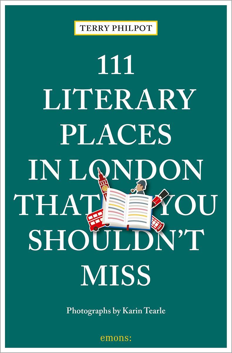 Cover: 9783740819545 | 111 Literary Places in London That You Shouldn't Miss | Travel Guide