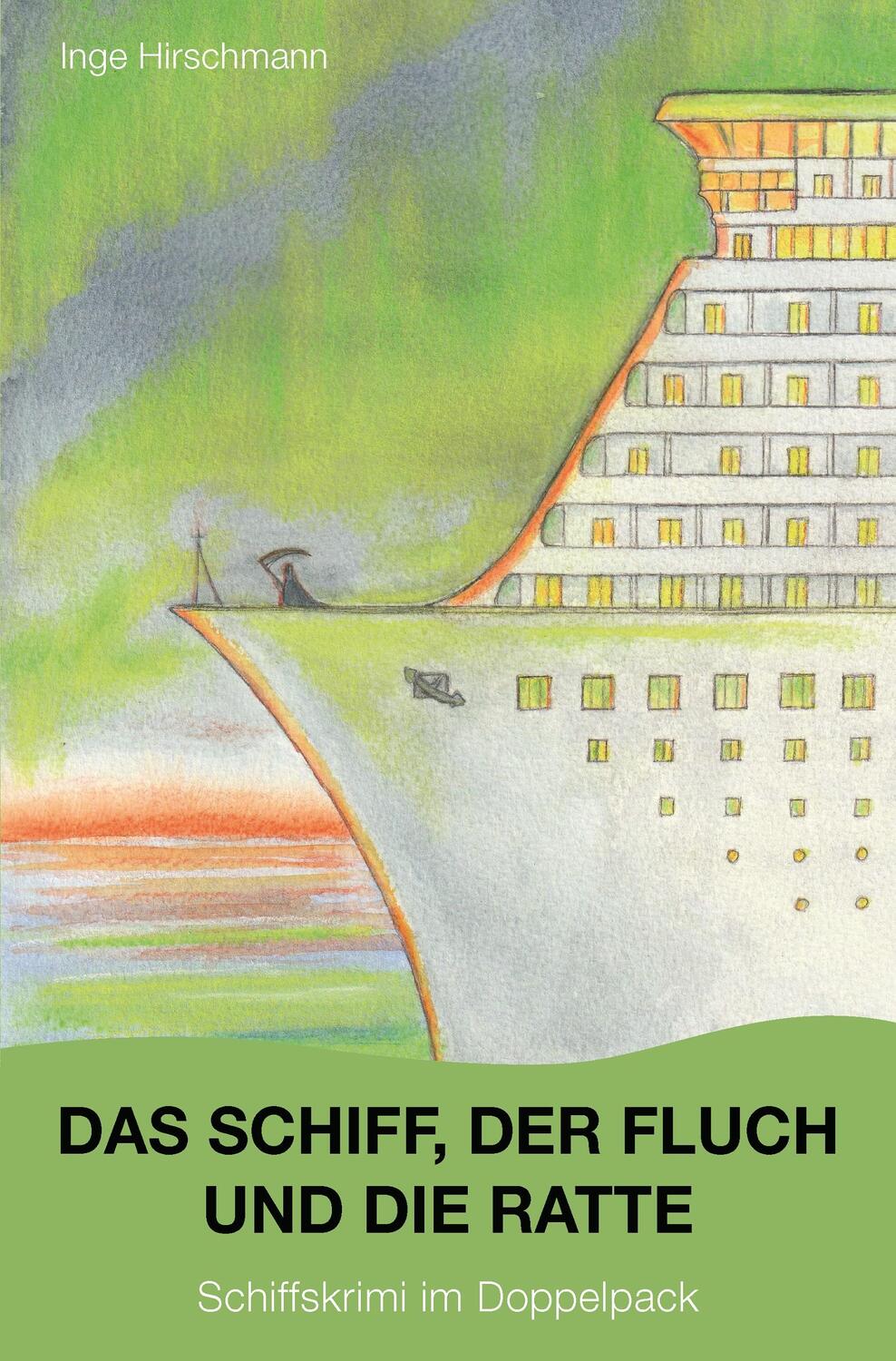 Cover: 9783982136837 | Das Schiff, der Fluch und die Ratte | Schiffskrimi | Inge Hirschmann