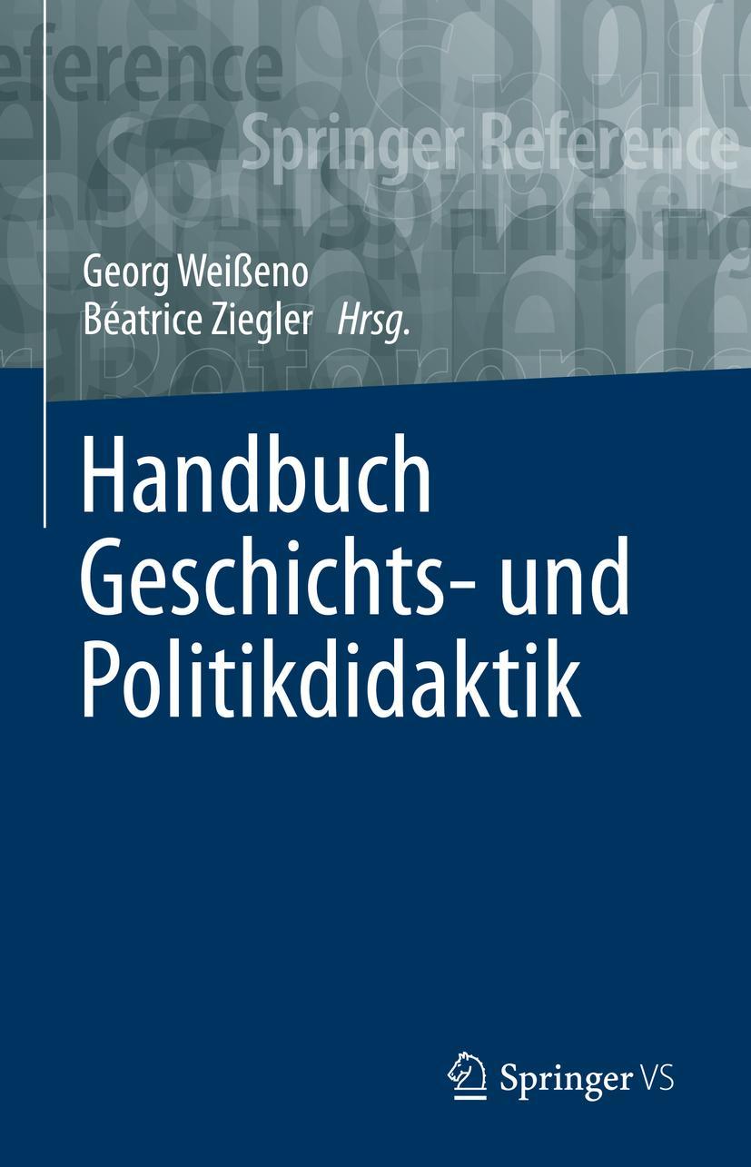 Cover: 9783658296674 | Handbuch Geschichts- und Politikdidaktik | Béatrice Ziegler (u. a.)