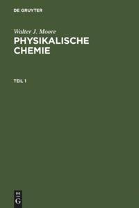 Cover: 9783110109795 | Physikalische Chemie | Walter J. Moore | Buch | 2 Bücher | Deutsch