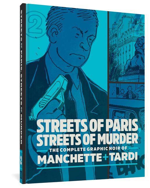 Cover: 9781683963202 | Streets of Paris, Streets of Murder: The Complete Noir of Manchette...