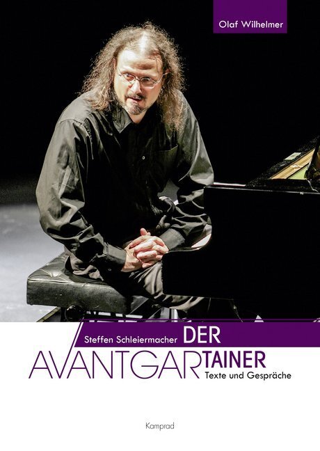 Cover: 9783957556547 | Steffen Schleiermacher. Der Avantgartainer | Texte und Gespräche