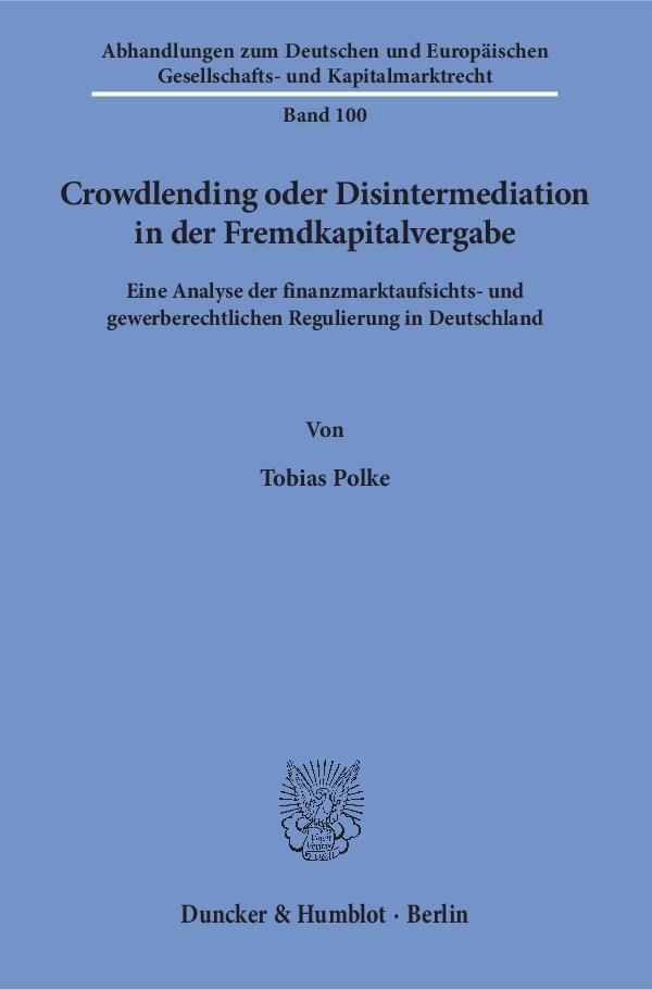 Cover: 9783428150465 | Crowdlending oder Disintermediation in der Fremdkapitalvergabe. | Buch