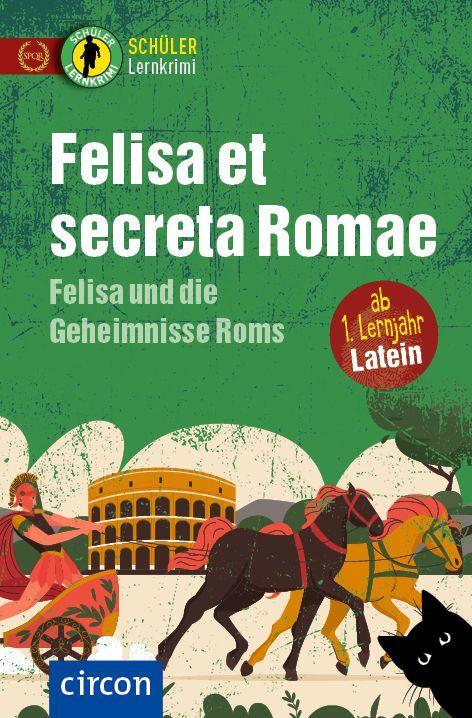 Cover: 9783817443604 | Felisa et secreta Romae - Felisa und die Geheimnisse Roms | Merten