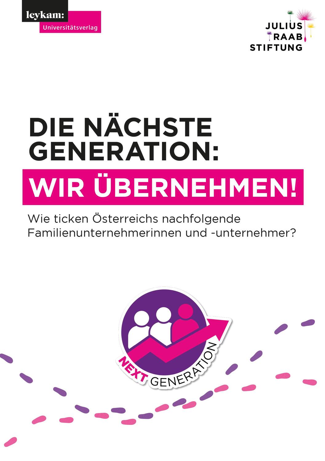 Cover: 9783701105250 | Die nächste Generation: Wir übernehmen! | Reinhard Prügl (u. a.)