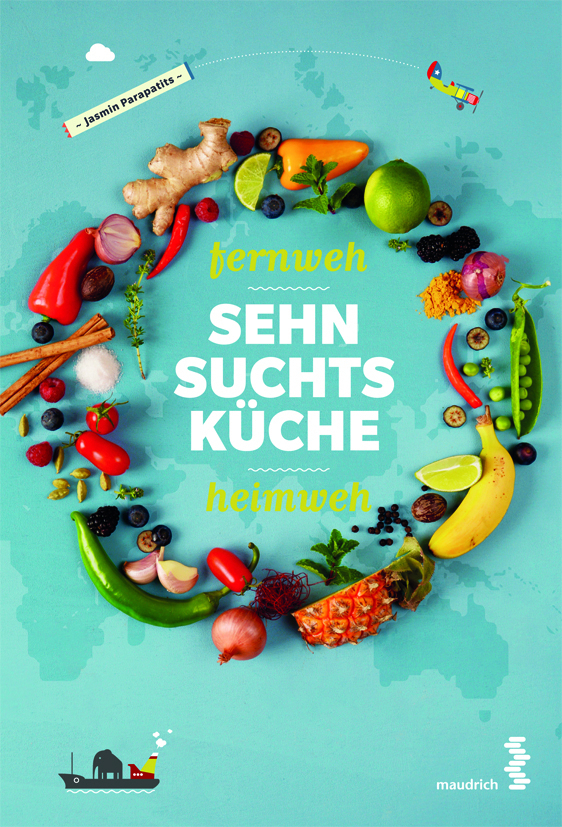 Cover: 9783990020319 | Fernweh - Heimweh - Sehnsuchtsküche | Jasmin Parapatits | Buch | 2016