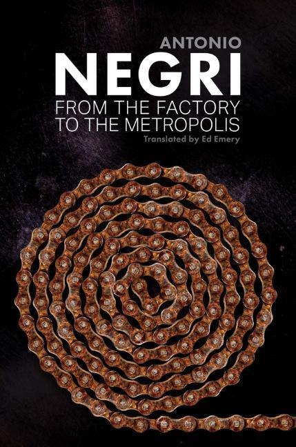 Cover: 9781509503469 | From the Factory to the Metropolis | Essays, Volume 2 | Antonio Negri