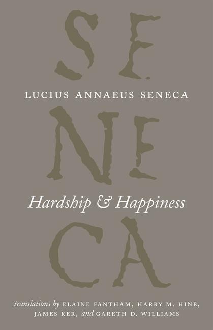 Cover: 9780226748320 | Hardship and Happiness | Lucius Annaeus Seneca | Buch | Gebunden