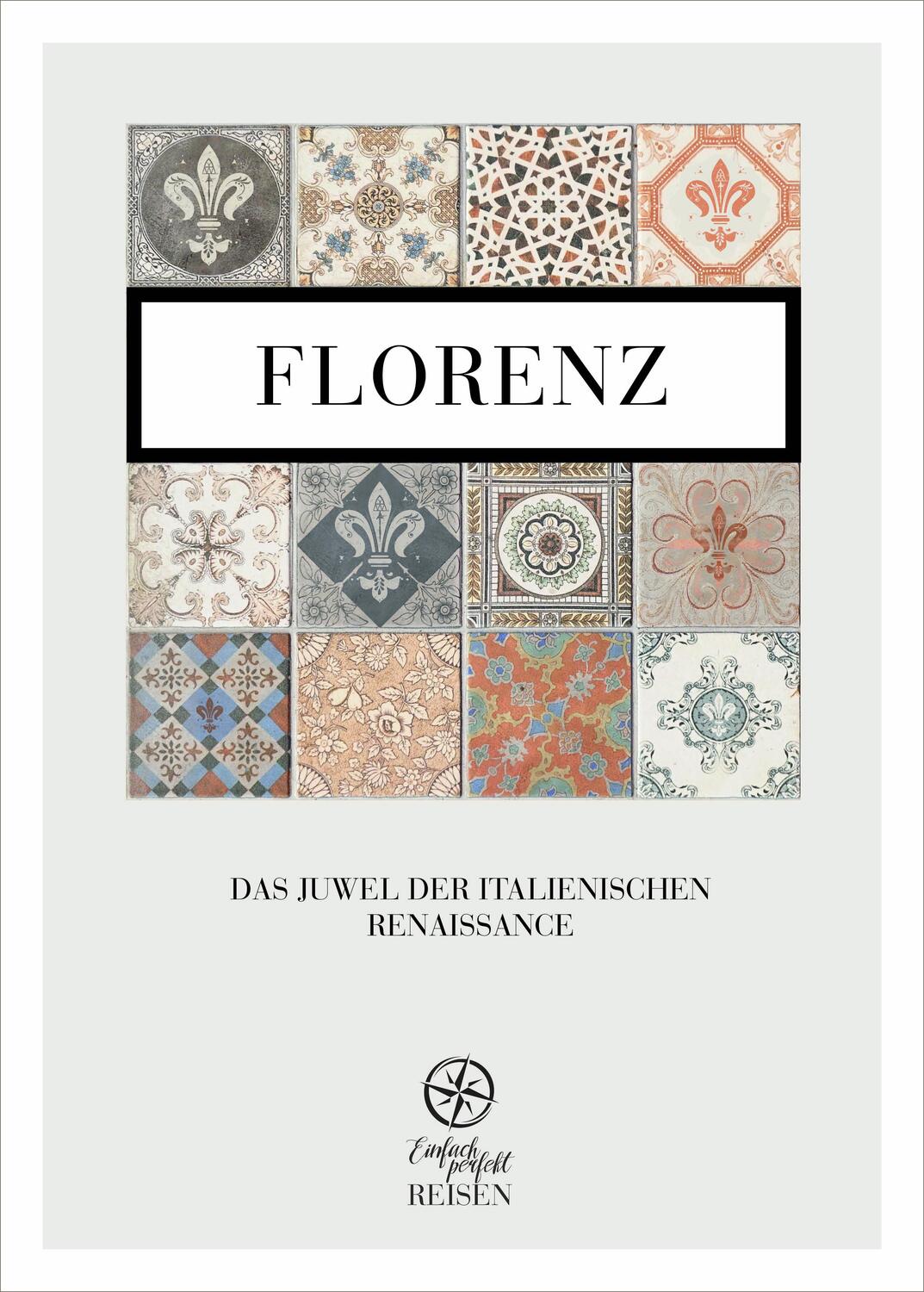 Cover: 9783950535907 | Florenz | Das Juwel der italienischen Renaissance | Büchele (u. a.)