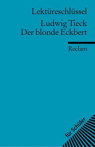 Cover: 9783150153499 | Der blonde Eckbert. Lektüreschlüsssel für Schüler | Ludwig Tieck