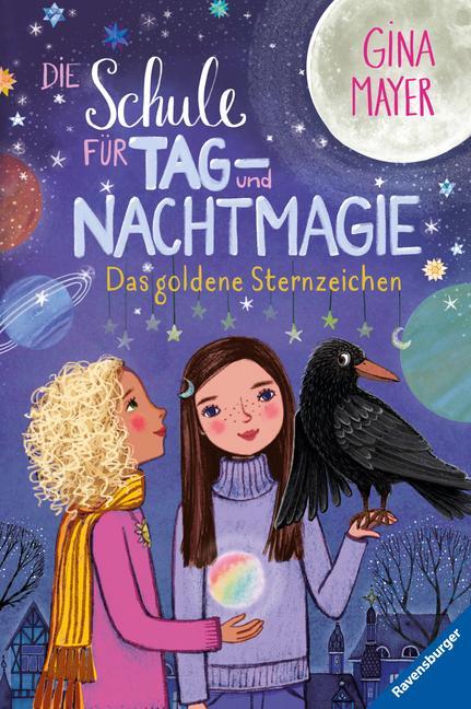 Cover: 9783473403608 | Die Schule für Tag- und Nachtmagie, Band 3: Das goldene Sternzeichen