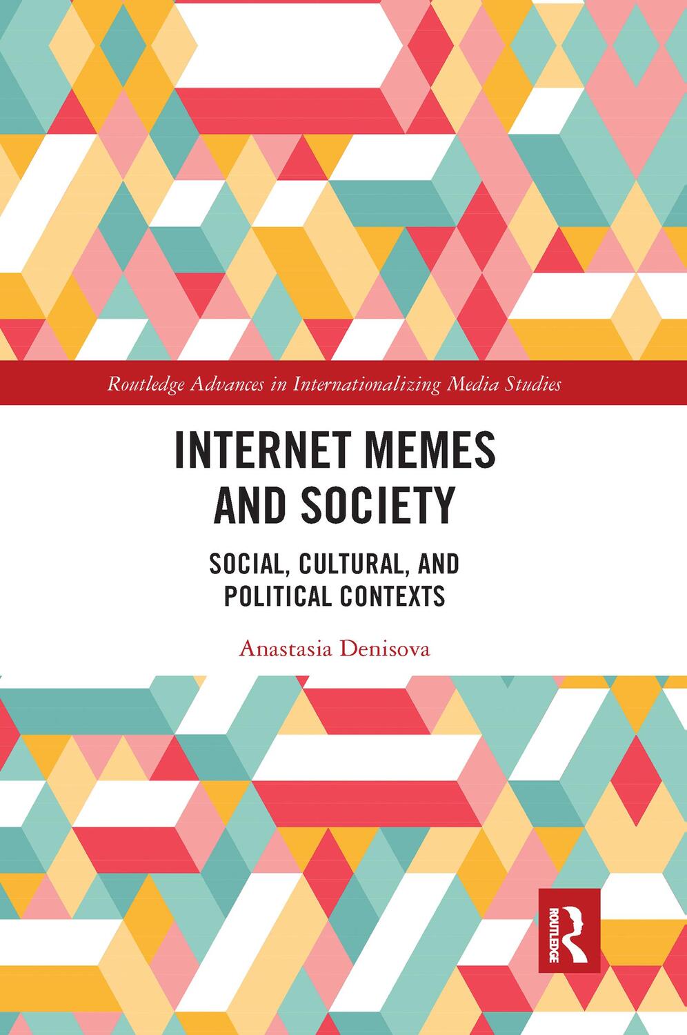 Cover: 9780367671174 | Internet Memes and Society | Social, Cultural, and Political Contexts
