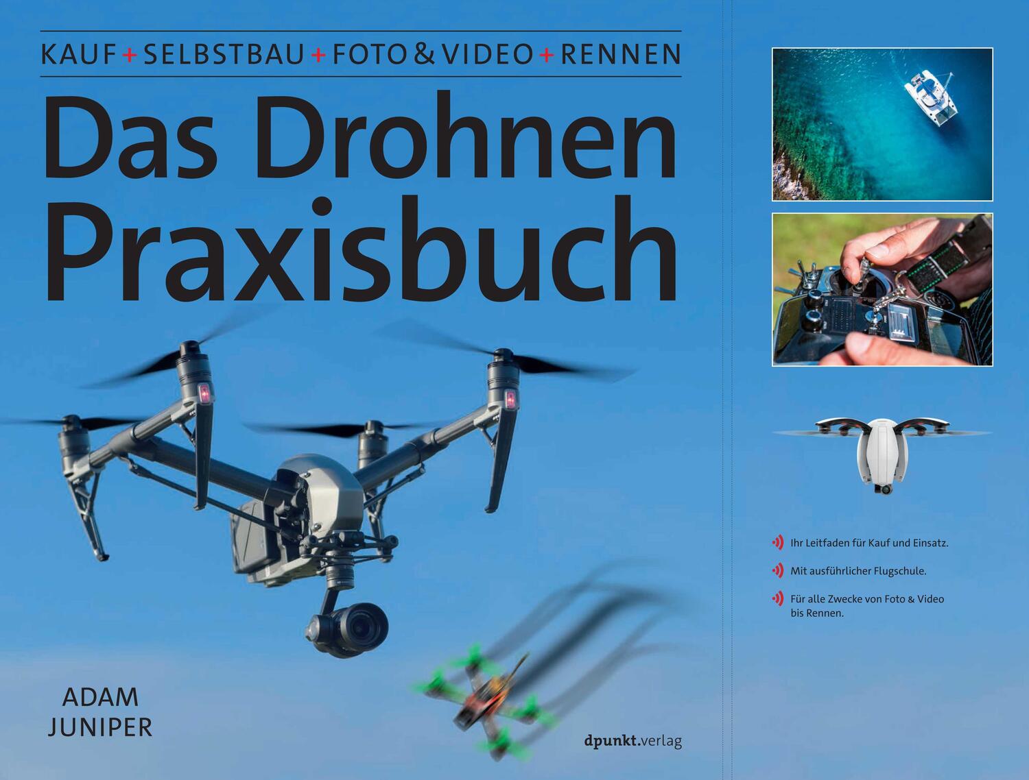 Cover: 9783864905490 | Das Drohnen-Praxisbuch | Adam Juniper | Taschenbuch | 160 S. | Deutsch