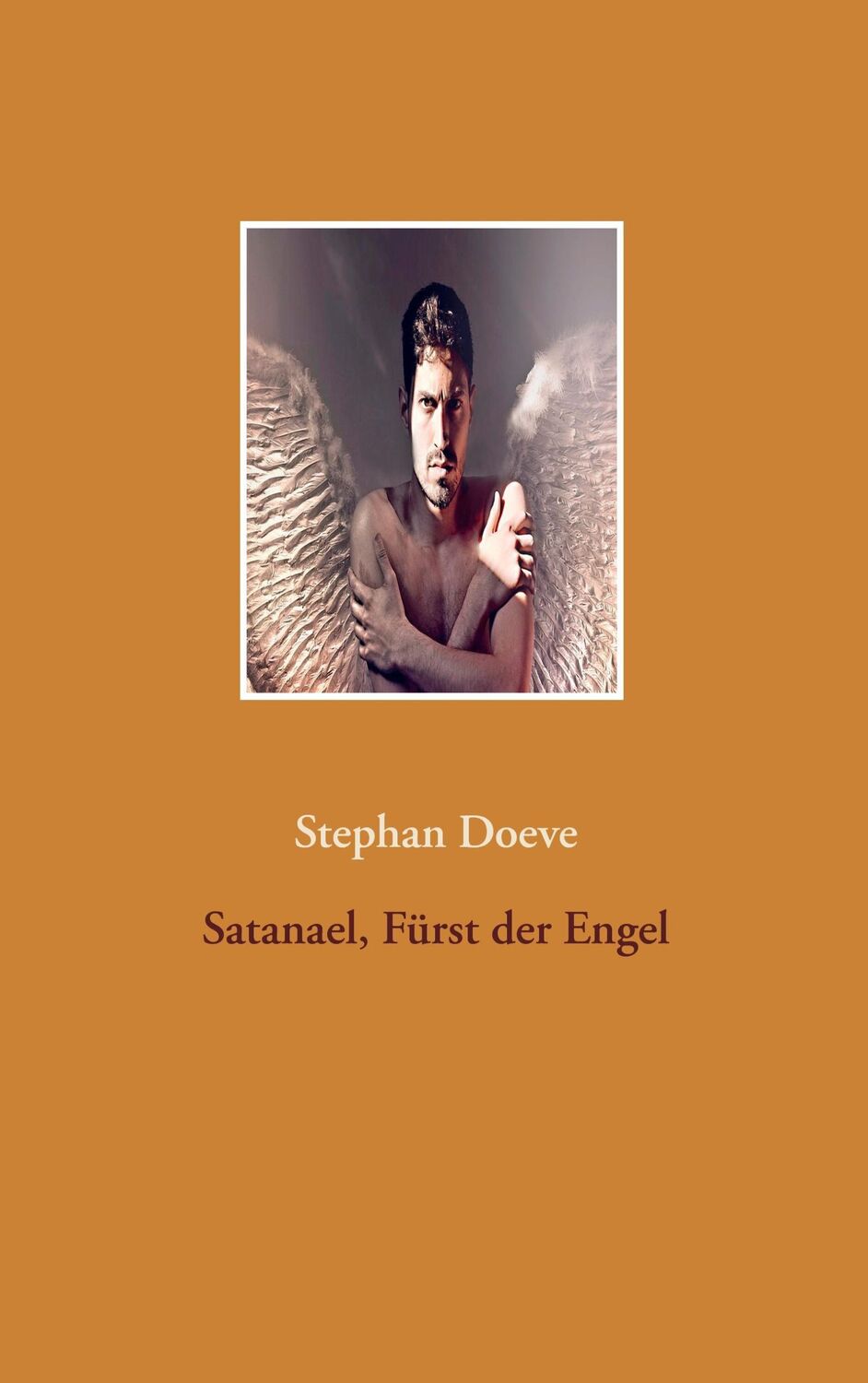 Cover: 9783743192966 | Satanael, Fürst der Engel | Stephan Doeve | Taschenbuch | Paperback