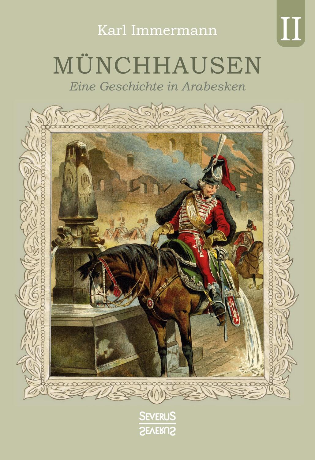 Cover: 9783963453229 | Münchhausen. Band 2 | Eine Geschichte in Arabesken | Karl Immermann