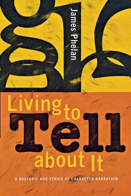 Cover: 9780801489280 | Living to Tell about It | A Rhetoric and Ethics of Character Narration
