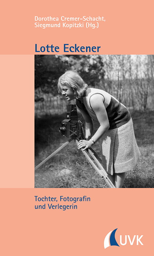 Cover: 9783739831084 | Lotte Eckener | Tochter, Fotografin und Verlegerin | Taschenbuch | UVK