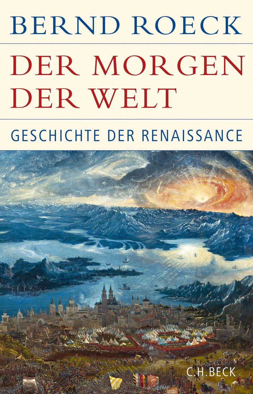 Cover: 9783406698767 | Der Morgen der Welt | Geschichte der Renaissance | Bernd Roeck | Buch