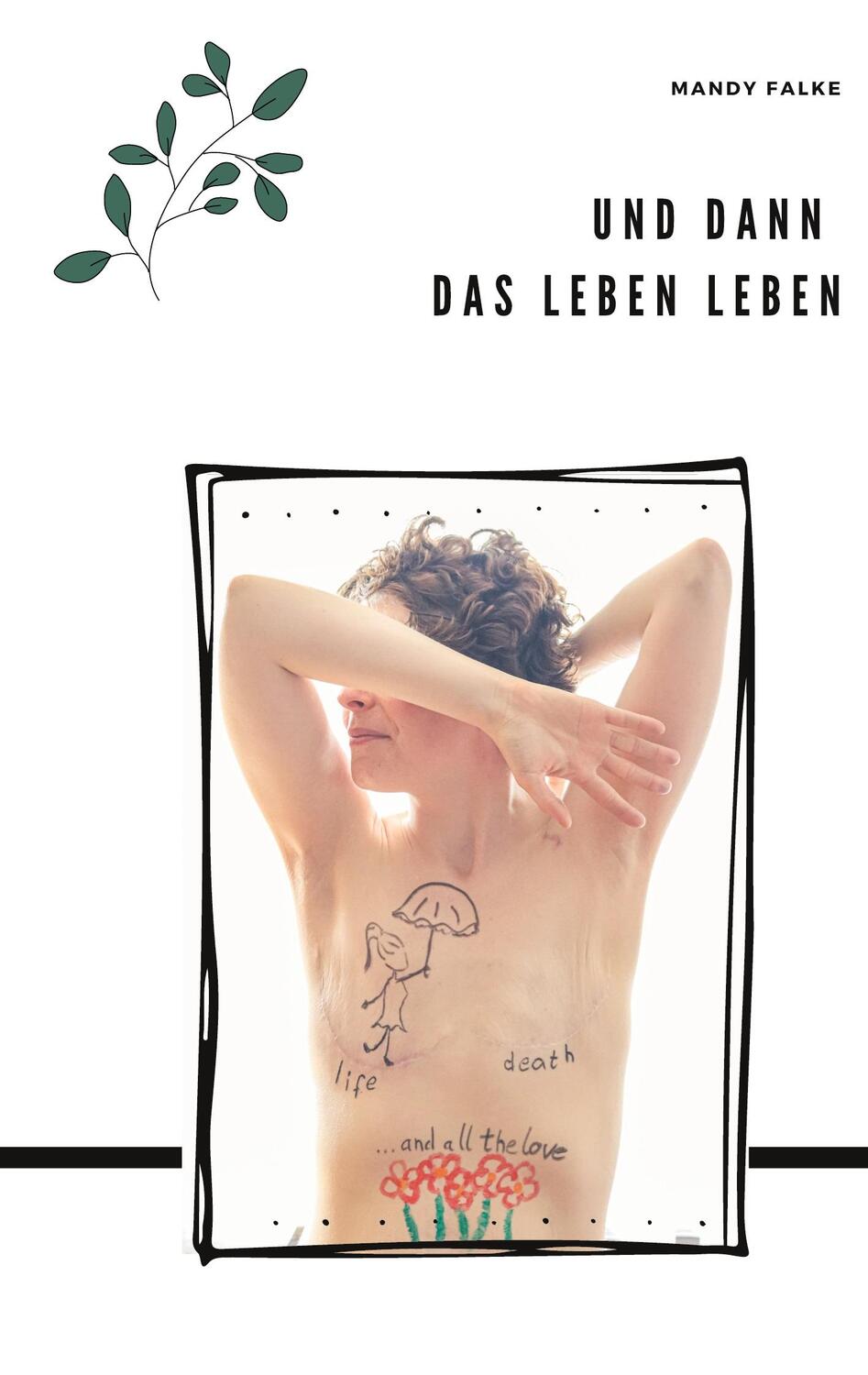 Cover: 9783757815875 | Und dann das Leben leben | Mandy Falke | Taschenbuch | Paperback