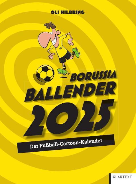 Cover: 9783837526462 | Ballender Borussia Dortmund 2025 | Der Fussball-Cartoon-Kalender