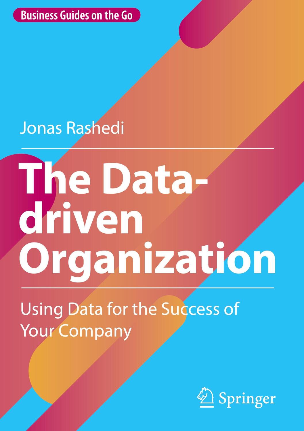 Cover: 9783031206030 | The Data-driven Organization | Jonas Rashedi | Buch | XIV | Englisch
