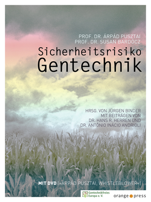 Cover: 9783936086508 | Sicherheitsrisiko Gentechnik, m. 1 Audio-DVD | Árpád Pusztai (u. a.)