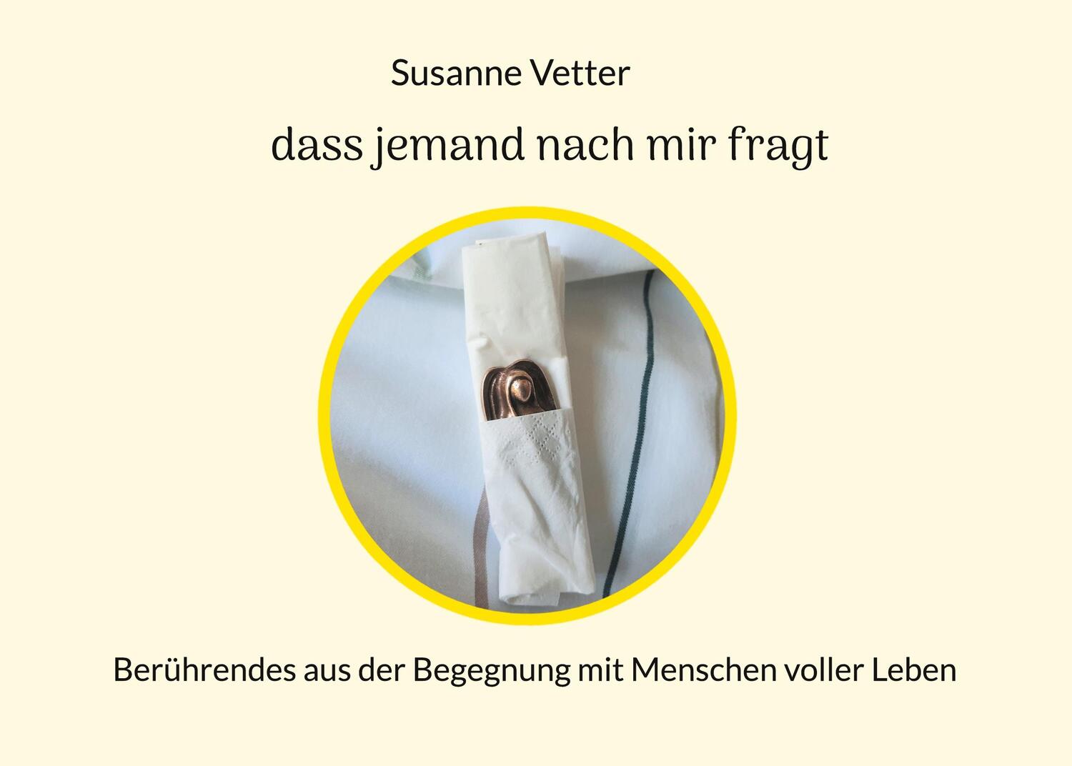Cover: 9783753459301 | Dass jemand nach mir fragt | Susanne Vetter | Buch | 48 S. | Deutsch