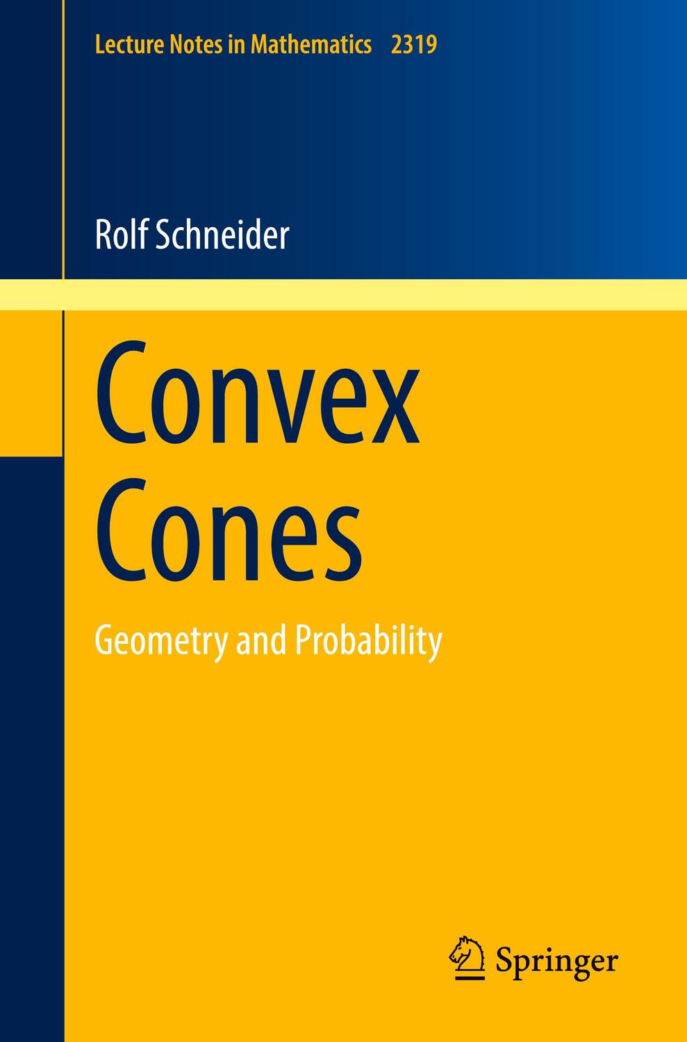 Cover: 9783031151262 | Convex Cones | Geometry and Probability | Rolf Schneider | Taschenbuch