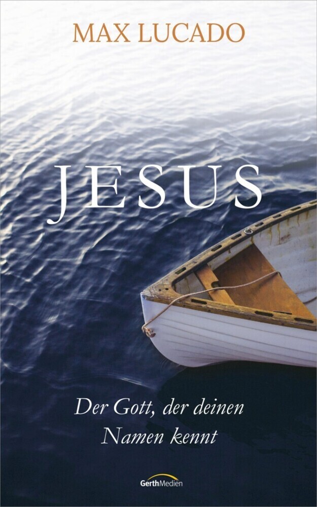 Cover: 9783957347206 | Jesus | Der Gott, der deinen Namen kennt | Buch | 252 S. | Deutsch