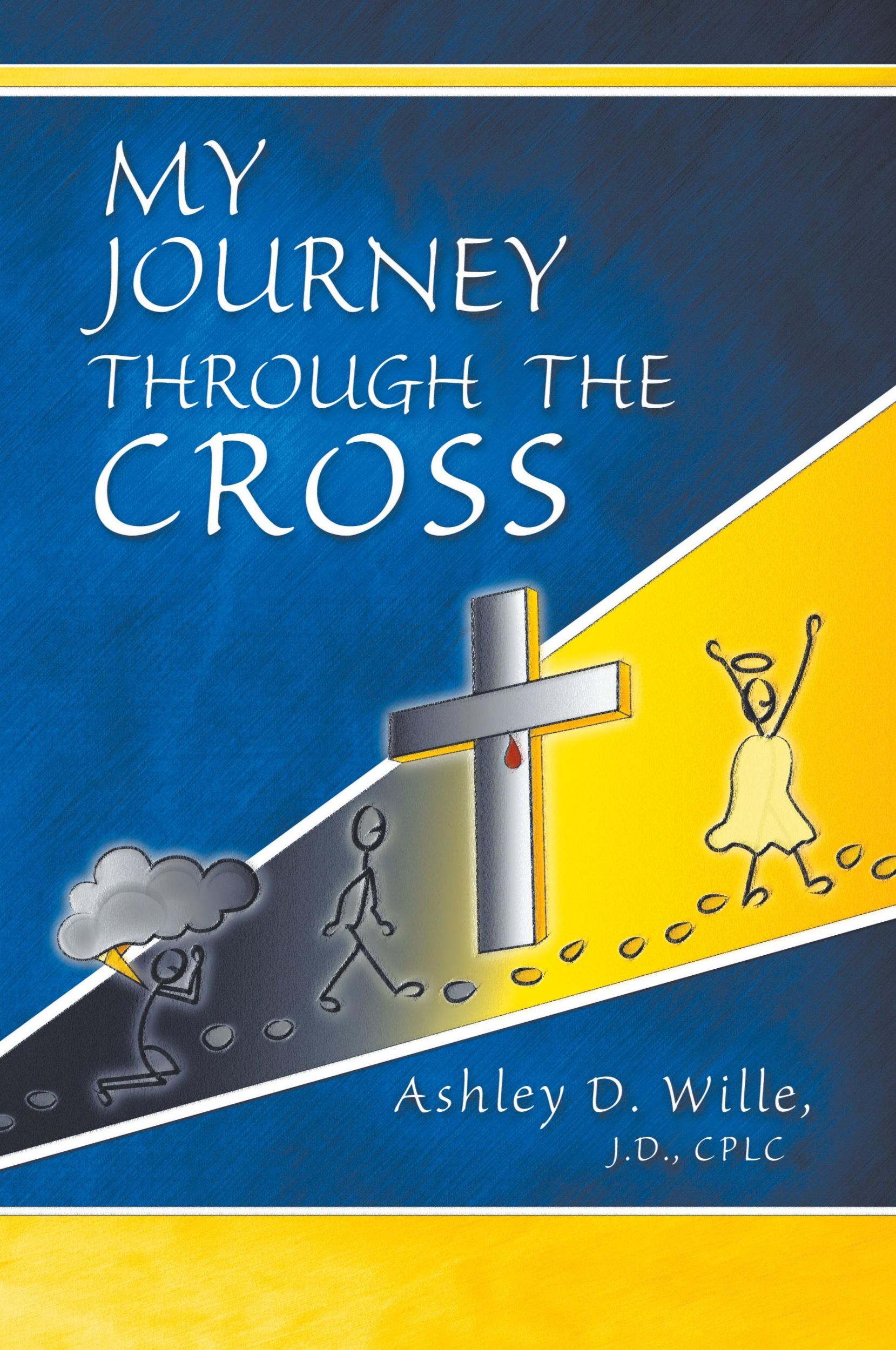 Cover: 9781609766375 | My Journey Through the Cross | Ashley D. Wille J. D. CPLC | Buch