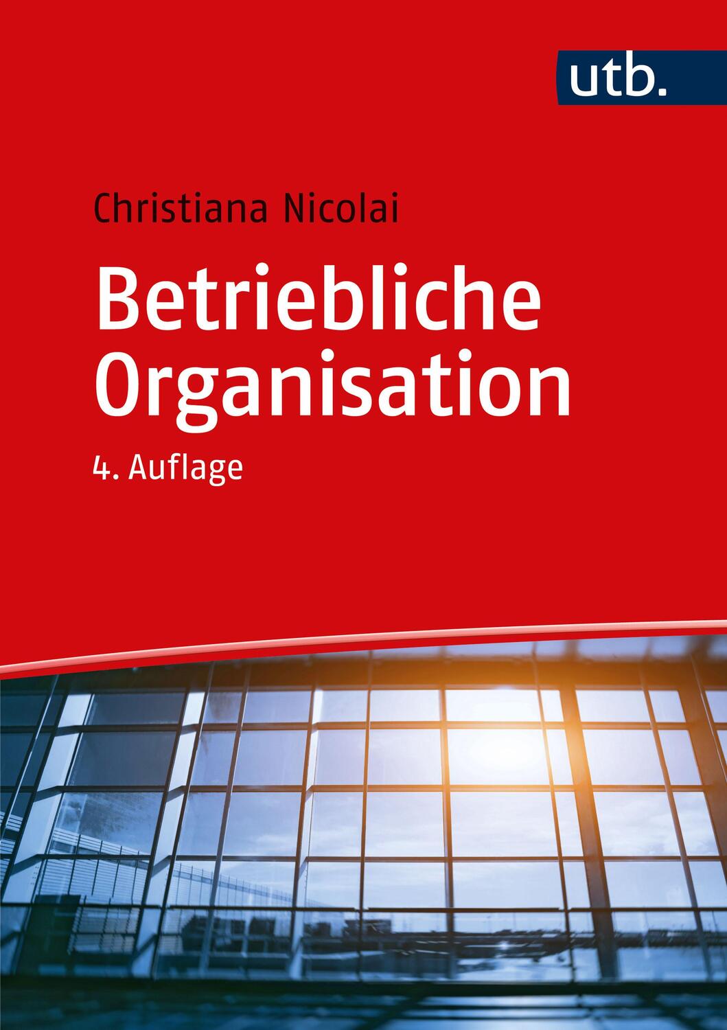 Cover: 9783825288150 | Betriebliche Organisation | Christiana Nicolai | Taschenbuch | Deutsch