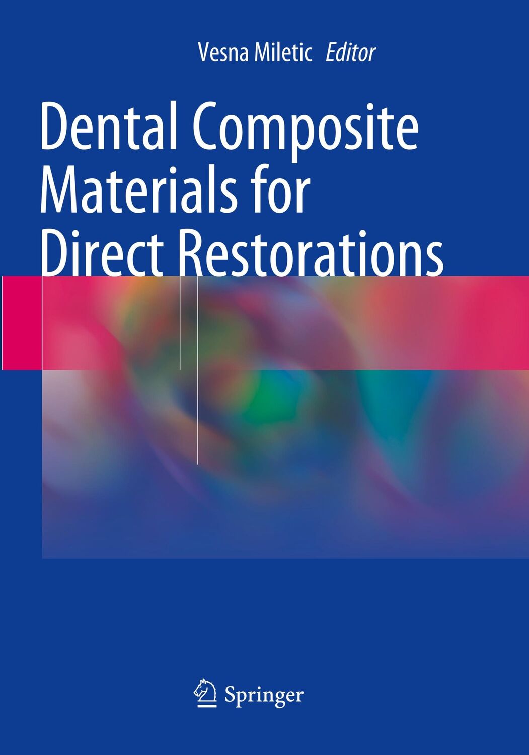 Cover: 9783319869704 | Dental Composite Materials for Direct Restorations | Vesna Miletic