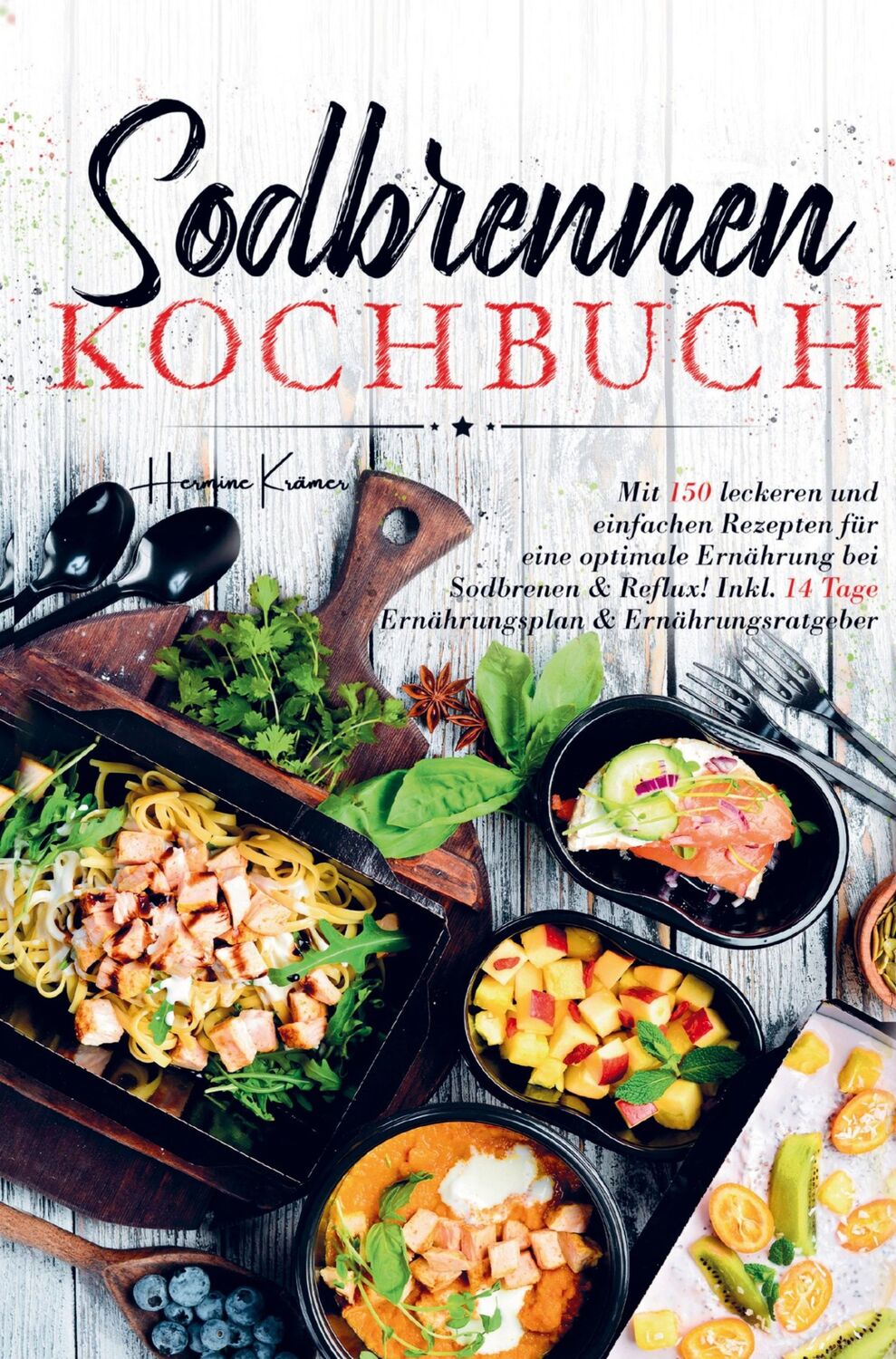 Cover: 9789403714325 | Sodbrennen Kochbuch für eine optimale Ernährung bei Sodbrennen und...