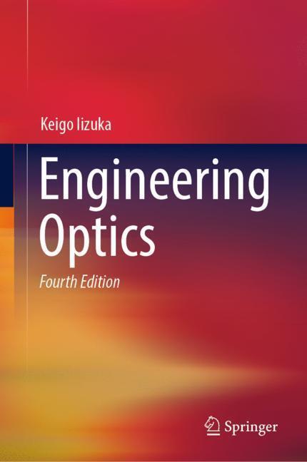 Cover: 9783319692500 | Engineering Optics | Keigo Iizuka | Buch | HC runder Rücken kaschiert