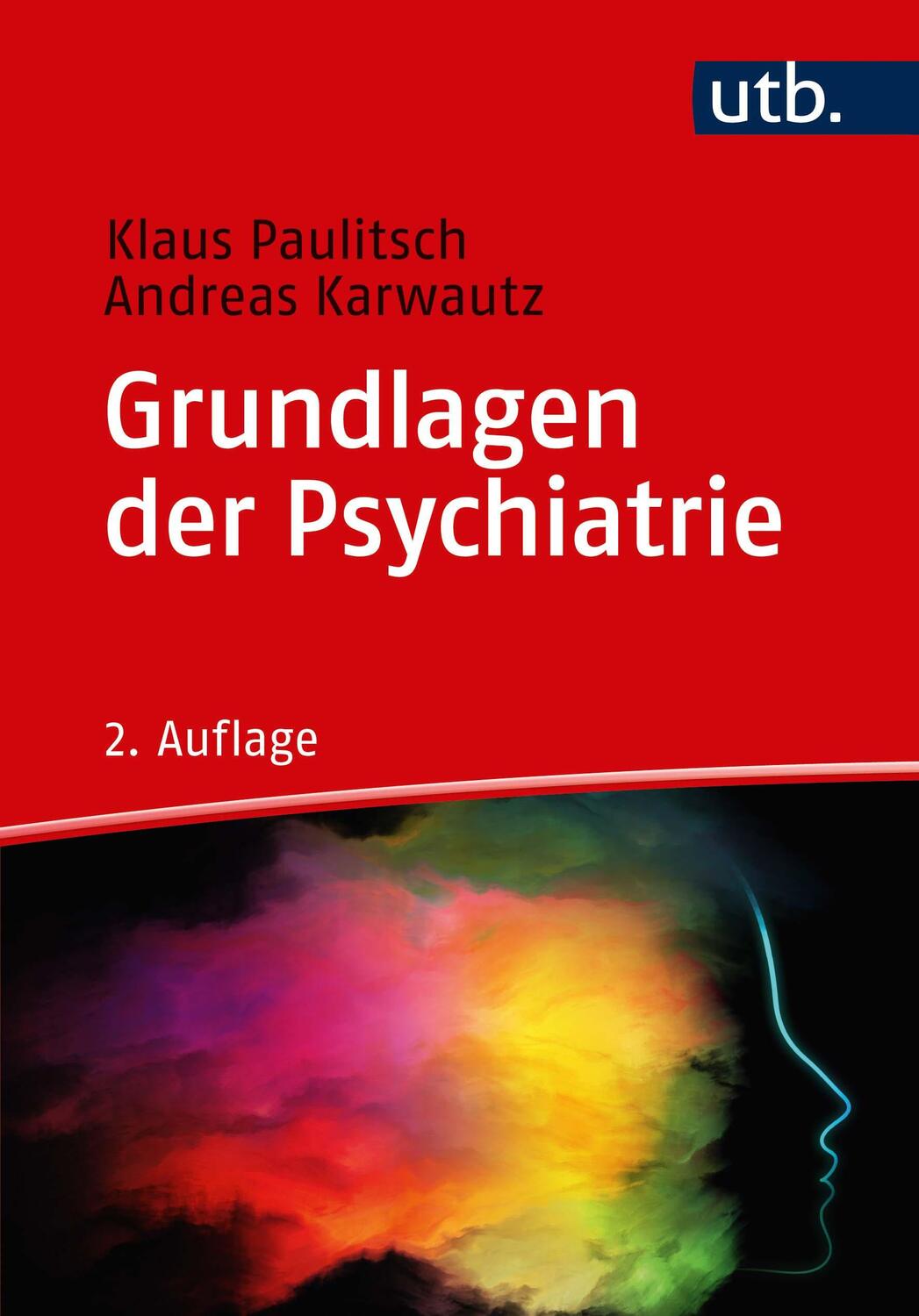 Cover: 9783825252472 | Grundlagen der Psychiatrie | Klaus Paulitsch (u. a.) | Taschenbuch