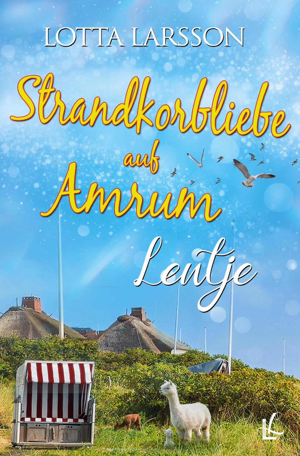 Cover: 9783757950606 | Strandkorbliebe auf Amrum - Lentje | Lotta Larsson | Taschenbuch