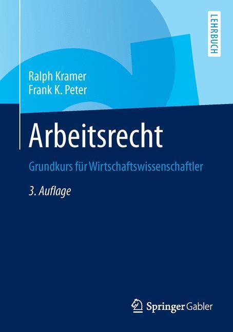 Cover: 9783658032814 | Arbeitsrecht | Grundkurs für Wirtschaftswissenschaftler | Taschenbuch