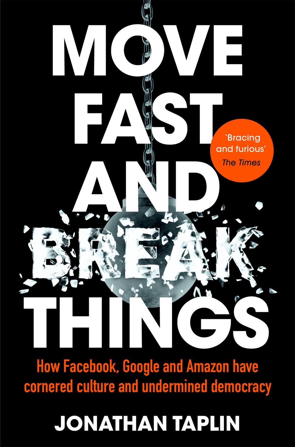 Cover: 9781509847709 | Move Fast and Break Things | Jonathan Taplin | Taschenbuch | Englisch