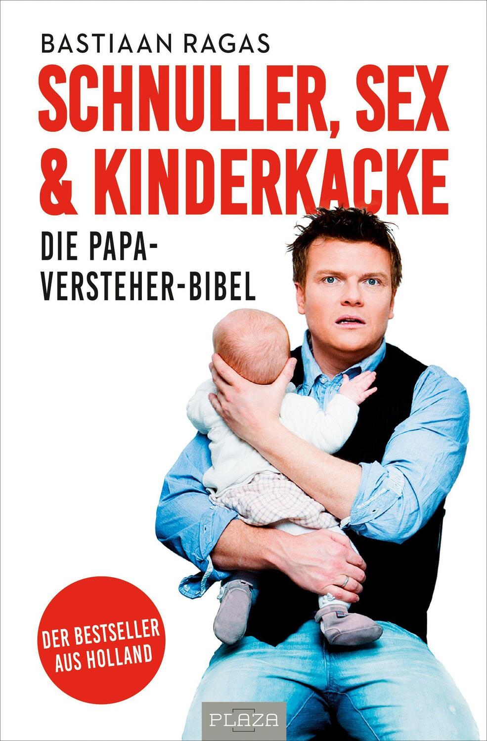 Cover: 9783958437838 | Schnuller, Sex &amp; Kinderkacke - Die Papa-Versteherbibel | Ragas | Buch