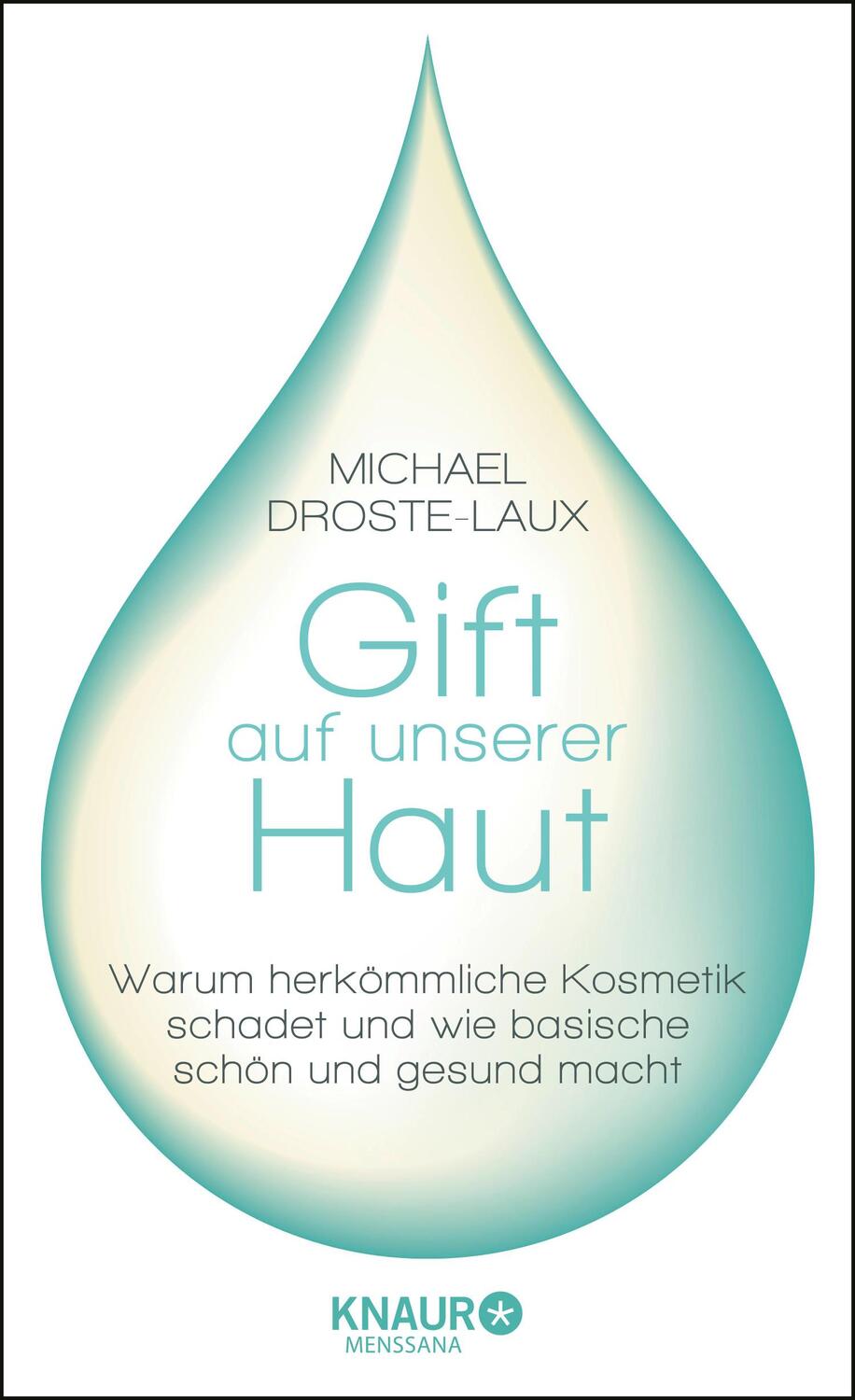 Cover: 9783426657904 | Gift auf unserer Haut | Michael Droste-Laux | Buch | Deutsch | 2016