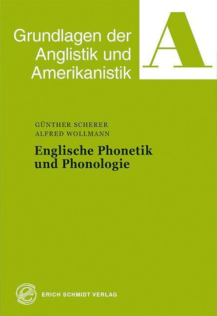 Cover: 9783503022489 | Englische Phonetik und Phonologie | Günther Scherer (u. a.) | Buch