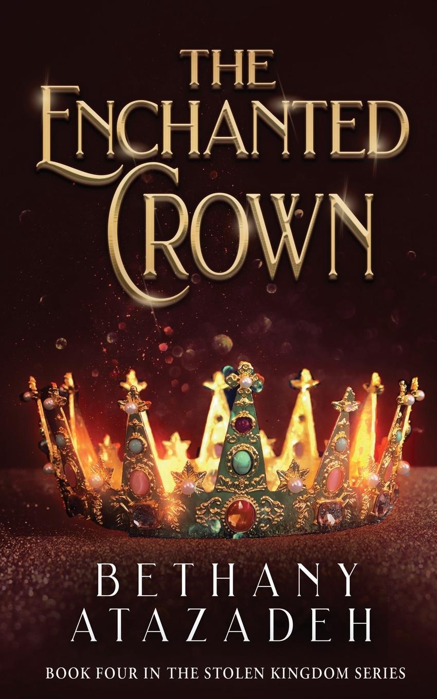 Cover: 9781088232323 | The Enchanted Crown | A Sleeping Beauty Retelling | Bethany Atazadeh