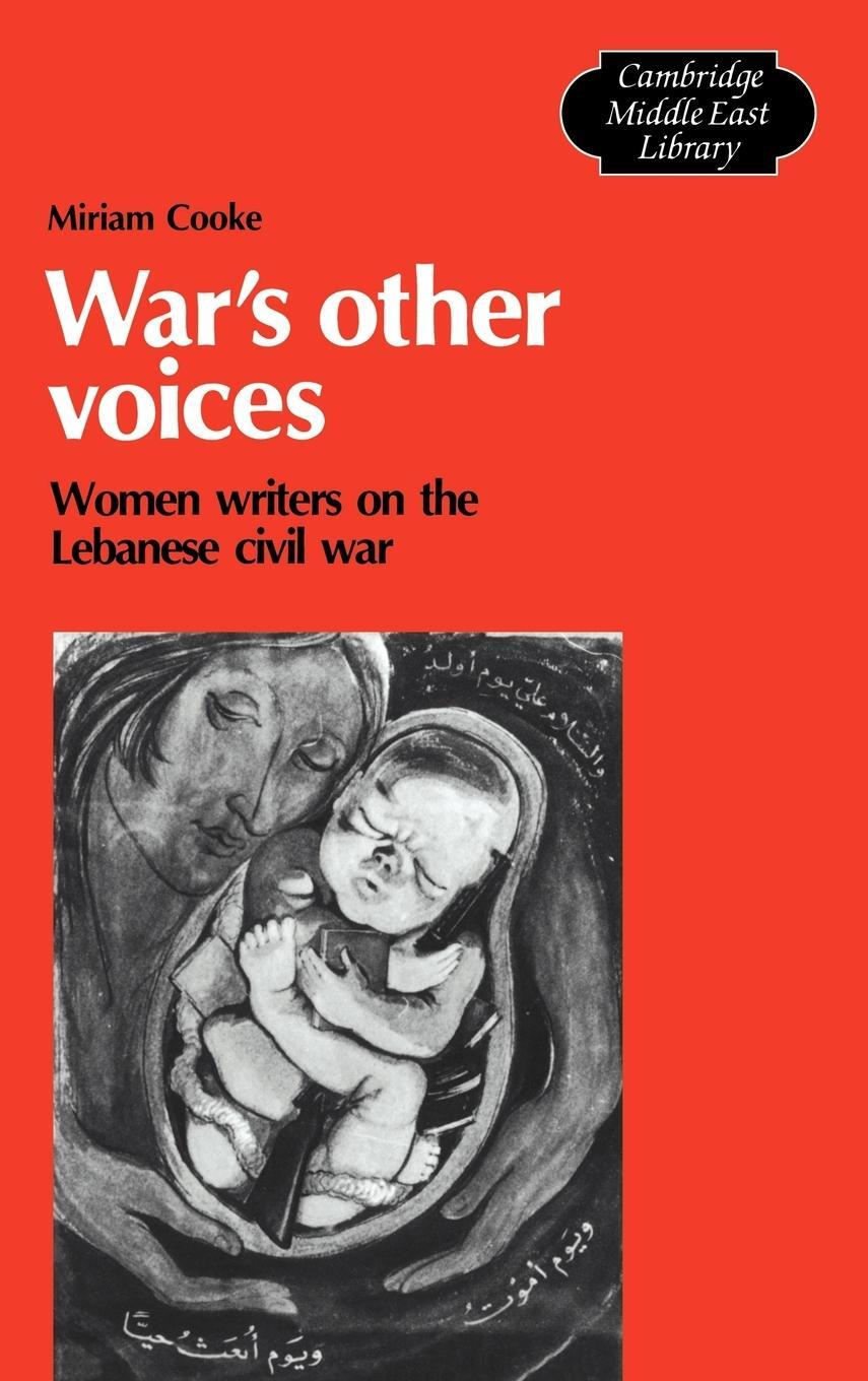 Cover: 9780521341929 | War's Other Voices | Women Writers on the Lebanese Civil War | Cooke