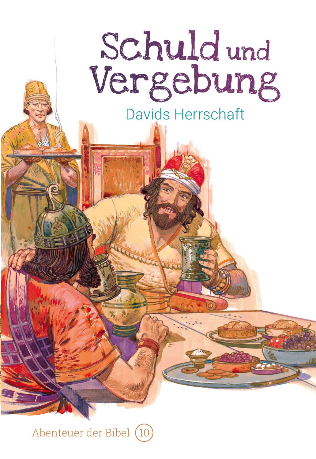 Cover: 9783866996106 | Schuld und Vergebung - Davids Herrschaft | Abenteuer der Bibel 10