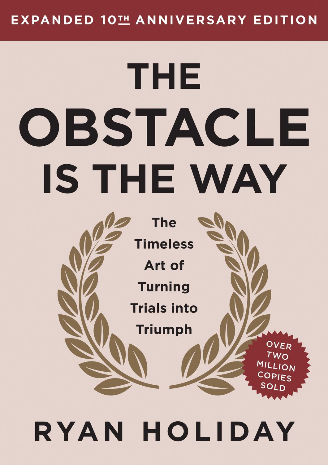 Cover: 9780593719916 | The Obstacle Is the Way Expanded 10th Anniversary Edition | Holiday